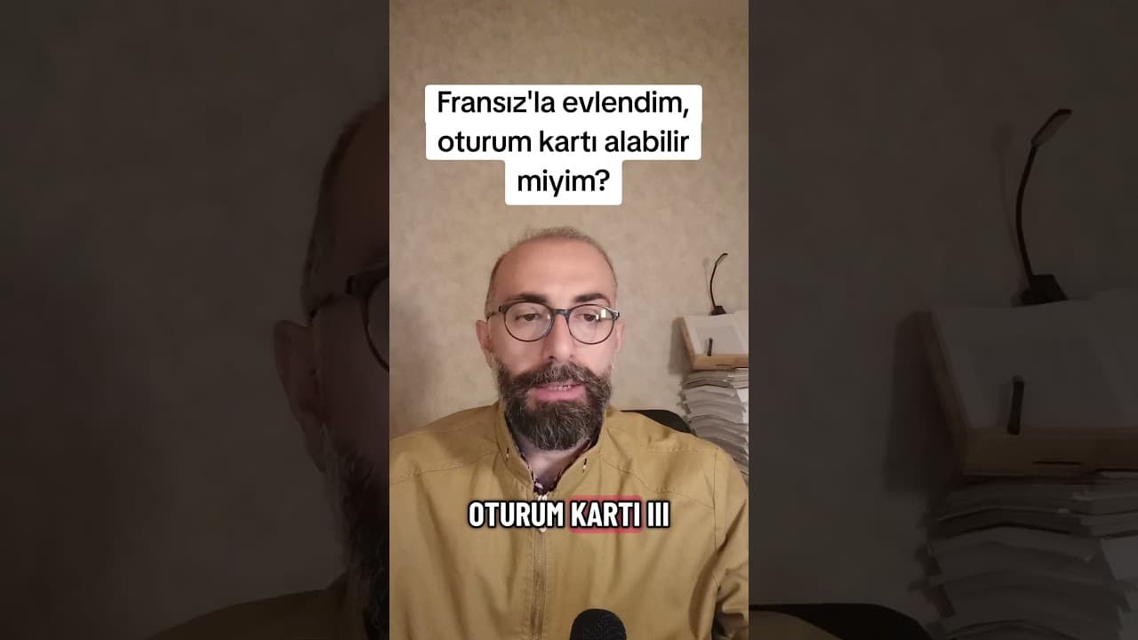 Fransız Eşi Üzerinden Oturum İzni: 3 Senaryo ve Bilmeniz Gerekenler