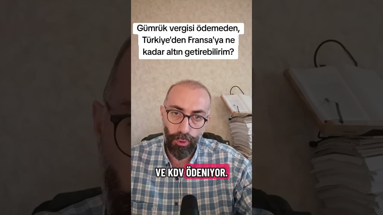 Türkiye'den Fransa'ya Altın Getirme Rehberi: Gümrük Kuralları ve Vergiler
