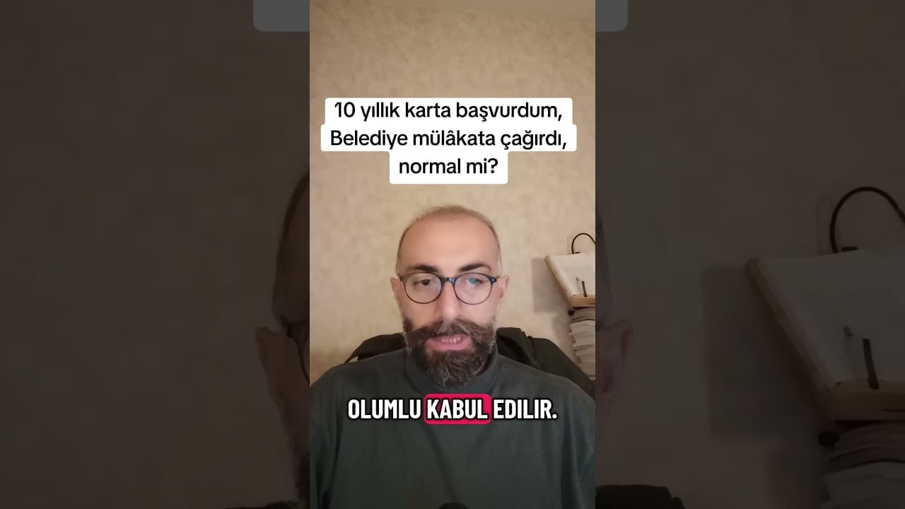 10 Yıllık Oturum Kartı Başvurusu: Belediye Mülakatı Normal mi?